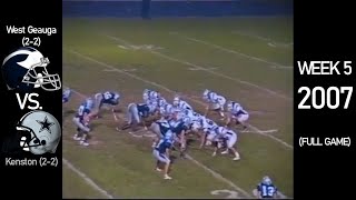 West Geauga Wolverines (2-2) vs. Kenston Bombers (2-2) - 2007 Ohio High School Football (FULL GAME)