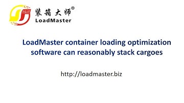LoadMaster container loading optimization software can reasonably stack cargoes