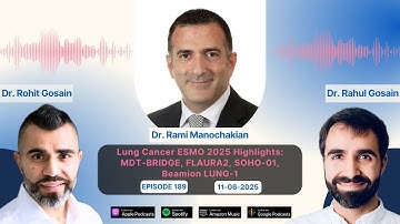 Lung Cancer ESMO 2025 Highlights: MDT-BRIDGE, FLAURA2, SOHO-01, Beamion LUNG-1