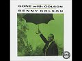 Benny golson   gone with golson  full album 