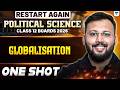Class 12 Political Science | Globalisation - One Shot 🔥| Boards 2026 | Moin Sir