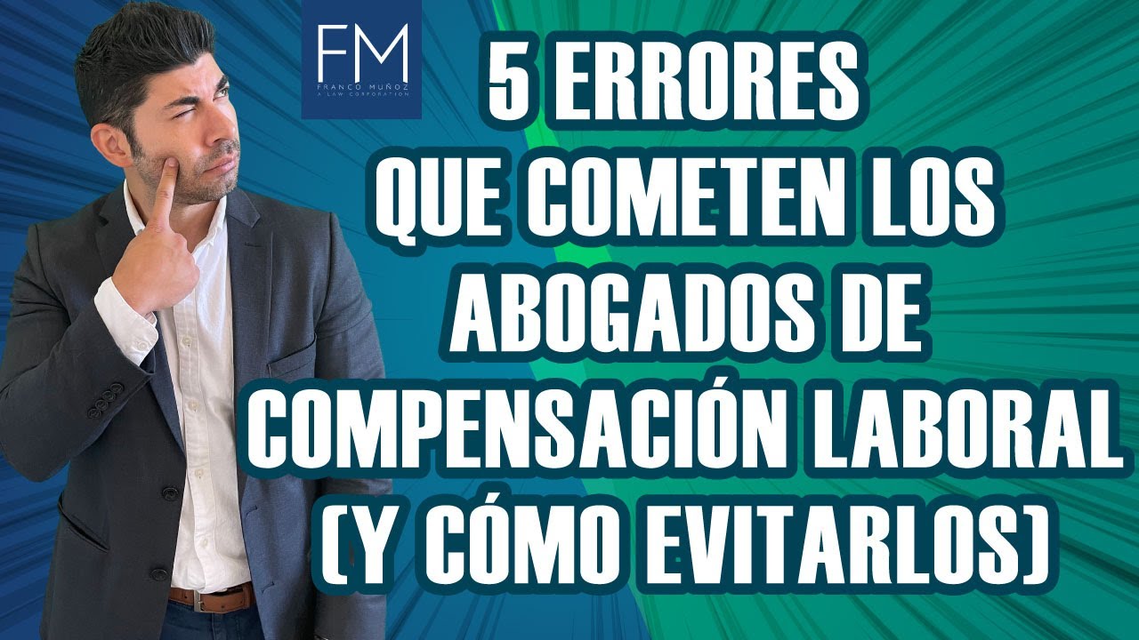 5 Errores Mortales Que Cometen Los Abogados De Compensacion Laboral