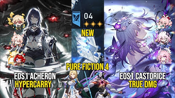 E0S1 Acheron Hypercarry & E0S1 Castorice TruE Dmg | NEW Pure Fiction 4 | Honkai Star Rail 3.7