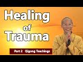 Healing of Trauma part 2 of 4 - Qigong Teachings