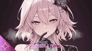 Nightcore - When I Fall (Lyrics)
