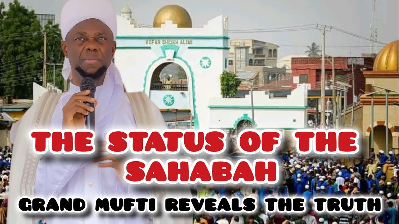 Why the Companions of Prophet Muhammad ﷺ Are the Most Fortunate – Grand Mufti of Ilorin