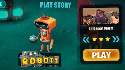 Tiny Robots Recharged | Play Story | Level 33 | Desert worm