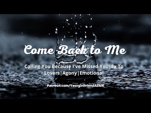ASMR| Come Back to Me [Ex to Lovers] [Reunion]