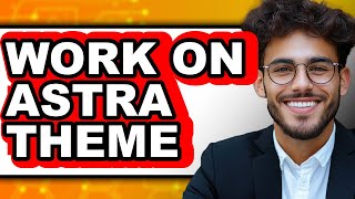 How to Work on Astra Theme (Updated 2025) How to Work on Astra Theme (Updated 2025)