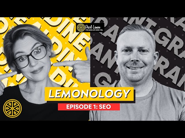 LEMONOLOGY | Episode 1: 12 Fundamental Tips for SEO | With Aldine and Grant