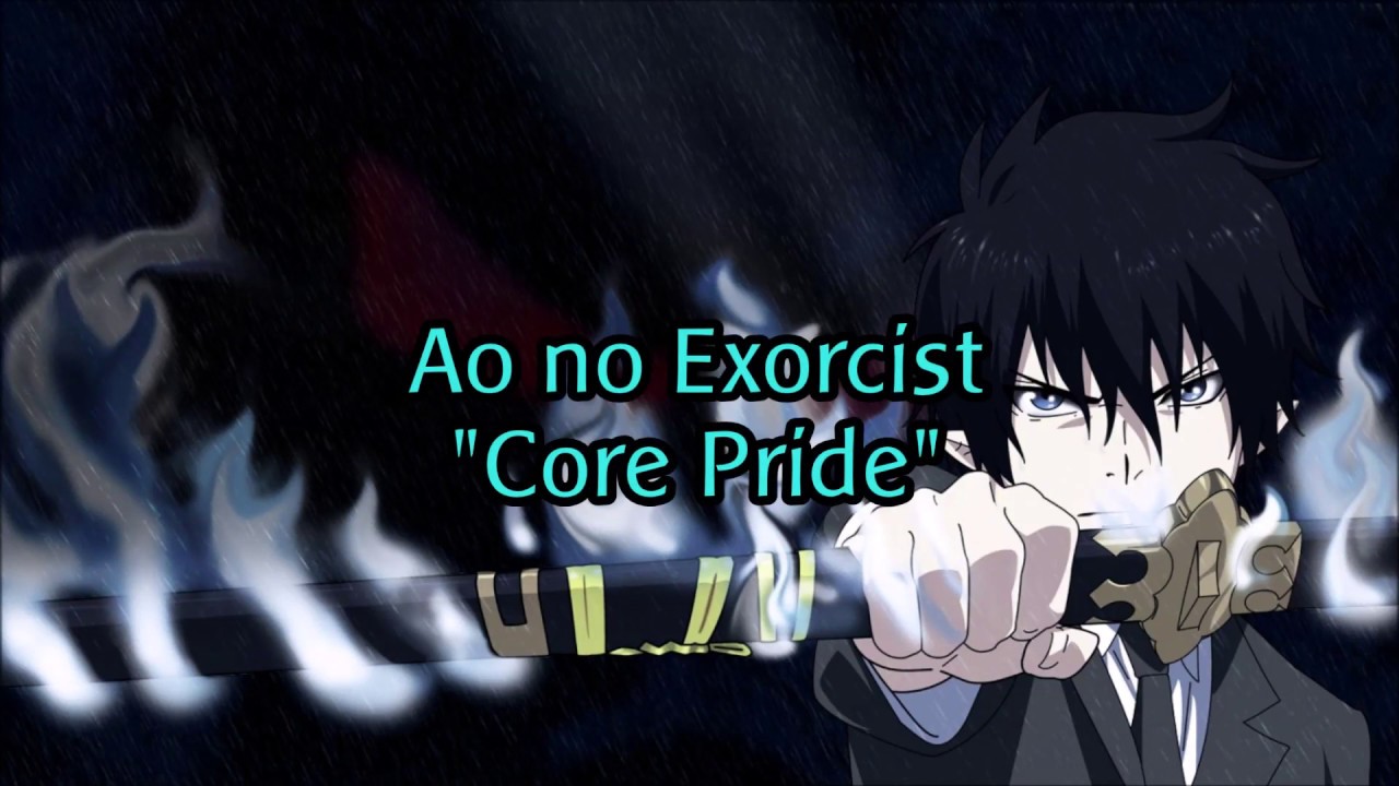 Ao No Exorcist Core Pride Romaji English Translation Lyrics 60 Youtube