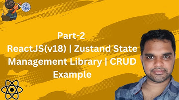 Part - 2|ReactJS(v18) | Zustand State Management Library | CRUD Example