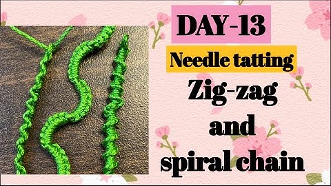 Day-13. Tatting zig- zag and spiral chain ❤️basic needle tatting class for beginners.