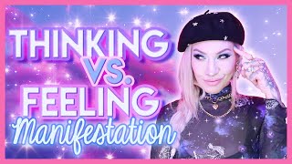 Thinking vs Feeling Manifestation (Is Feeling The Secret?)