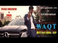 Waqt  govind parmar  official music  latest rap 2018  motivational  rockfarm