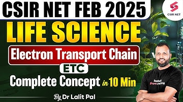 CSIR NET FEB 2025 | Life Science Biochemistry | Electron Transport Chain Biochemistry | Dr Lalit Pal