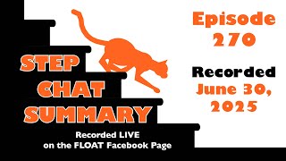 Step Chat Summary Ep. 270 - Recorded June 30, 2025