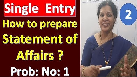 2 Single Entry - "How to prepare Statement of Affairs?" - Problem No: 1