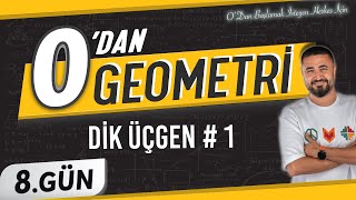 Dik Üçgen 1 | 0 DAN Geometri Kampı 8.Gün | Rehber Matematik