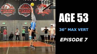 53-Year-Old With a 36" Vert? | Episode 7