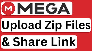 How To Upload Zip Files To Mega And Share Link - Easy To Follow