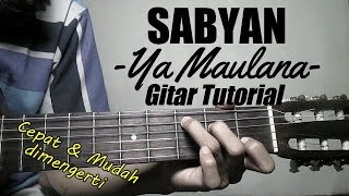 (Gitar Tutorial) SABYAN - YA MAULANA | Mudah & Cepat dimengerti chords