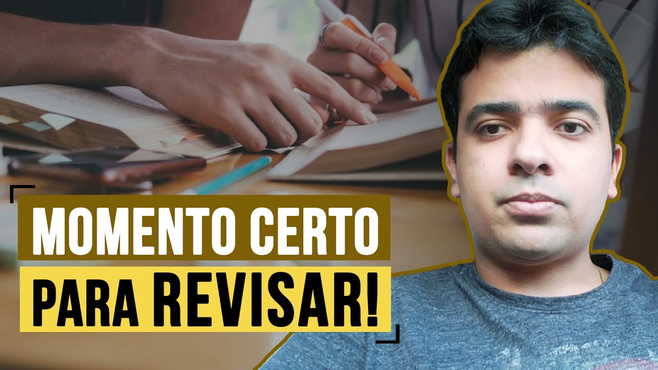 Momento Certo Para Fazer Algo QUAL O MOMENTO CERTO PARA REVISAR? - YouTube