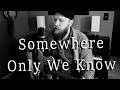 Acoustic Cover - Somewhere Only We Know