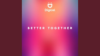 Better Together (Digicel Anthem)