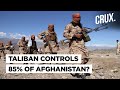 Taliban Claim Control Over 85% of Afghanistan; China Sees Opportunity, India & Russia Raise Concern