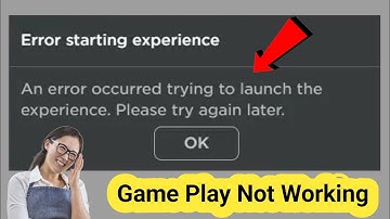 Roblox Error starting experience | An error occurred trying to launch the experience. Roblox Down