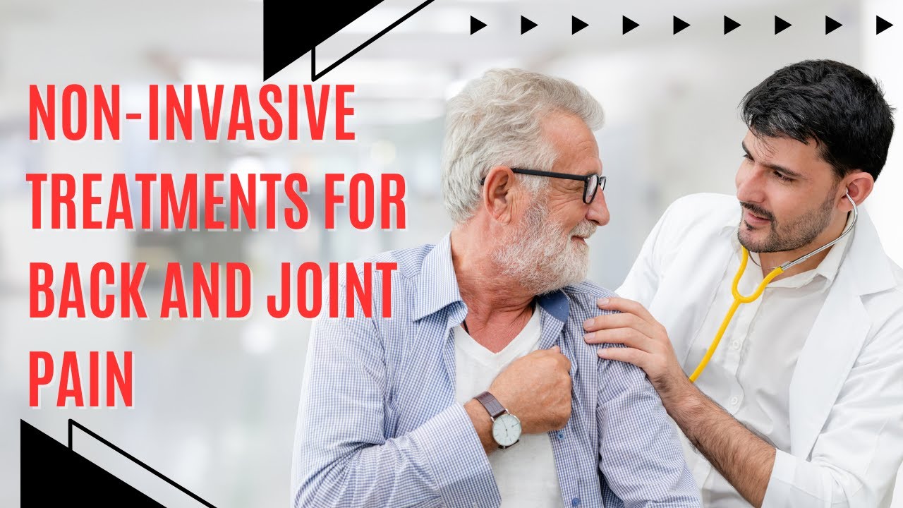 Non Invasive Treatments for Back and Joint Pain - YouTube