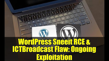 WordPress Sneeit RCE & ICTBroadcast Flaw: Ongoing Exploitation | Cybersecurity News