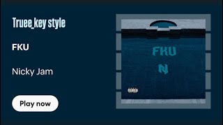 Nicky Jam - FKU (truee_key style)