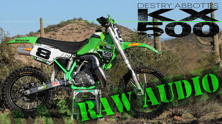 Destry Abbott's KX500: RAW AUDIO REMIX