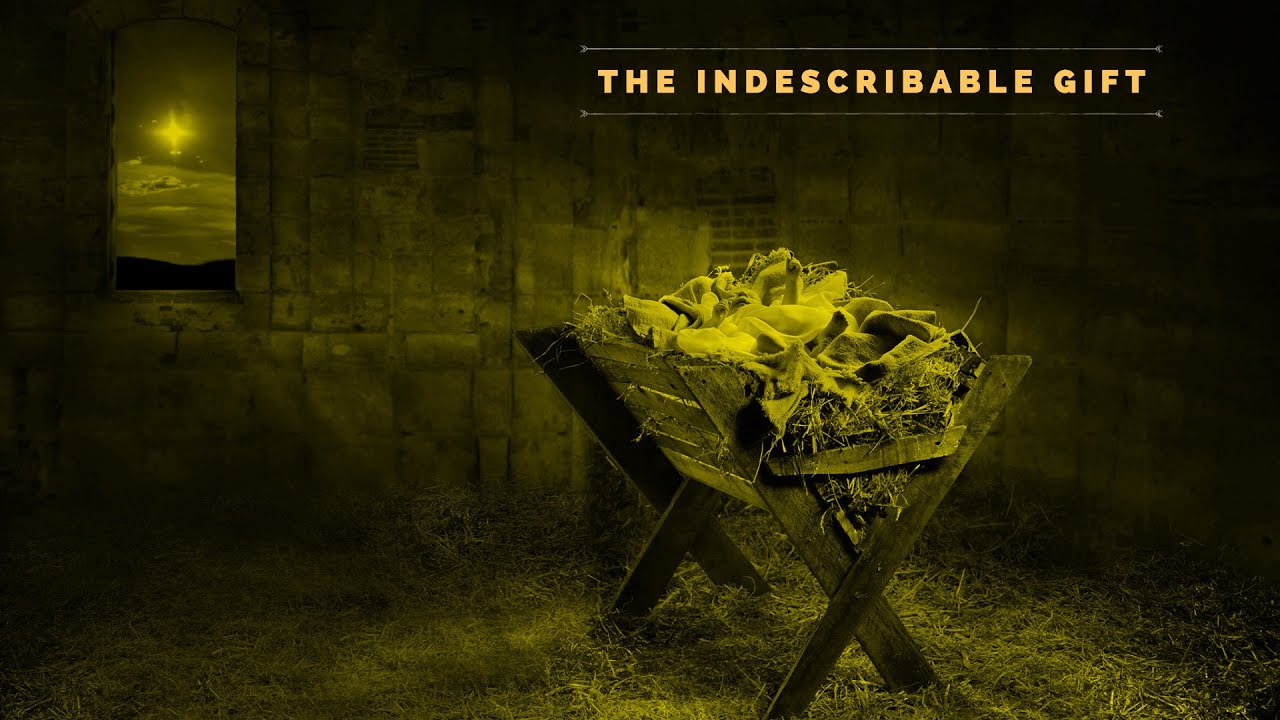 The Indescribable Gift | Redeemer Baptist Church