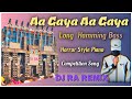 Aa Gaya Aa Gaya || Long Hamming Bass & Horror Piano || Dj Ra Remix