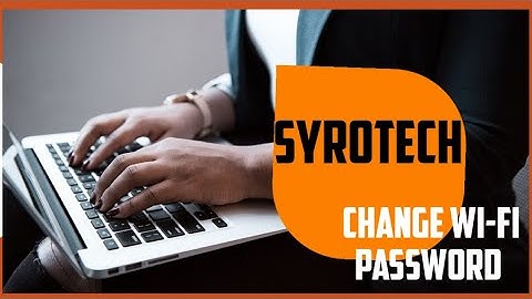 SYROTECH WIFI password Change I How to Change WiFI Syrotech WiFI password
