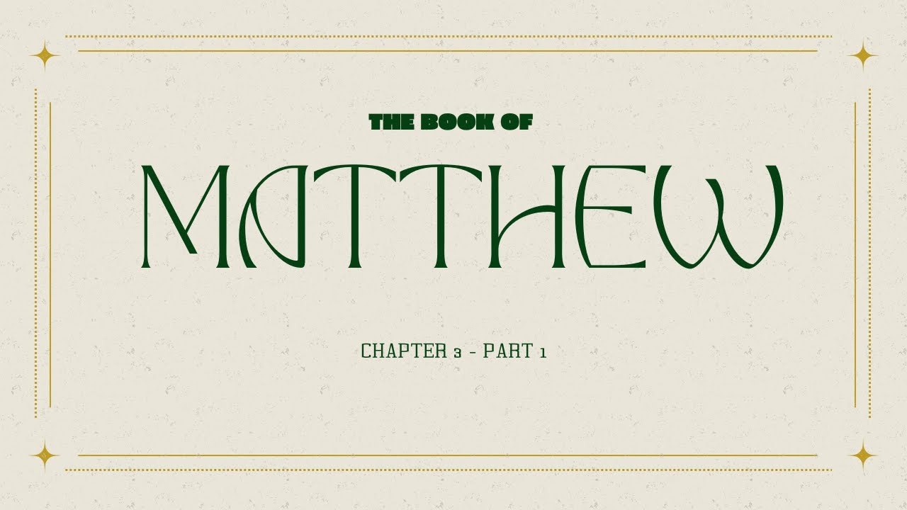 Matthew - Chapter 3 - Part 1 - YouTube