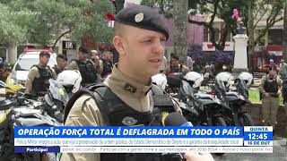 OPERATION TOTAL FORCE IS LAUNCHED ACROSS THE COUNTRY