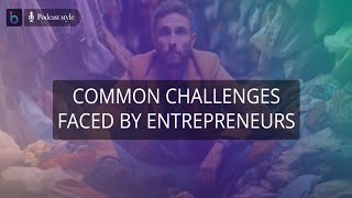 Common Challenges Faced by Entrepreneurs