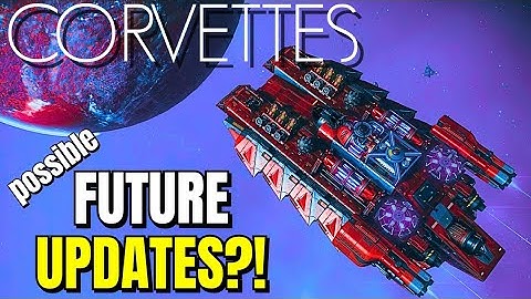 Corvettes Could Have HUGE CHANGES In Future No Mans Sky Updates!!