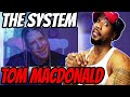 TOM MACDONALD TALKIN HIS SH!T - THE SYSTEM - DEF NEEDED THIS ONE