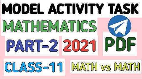 Model Activity Task Class 11 Math | Class 11 Math Model Activity Task 2021 | MATH vs MATH