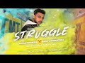 Struggle  official song  bengali rap song 2021  prod by shibam bong fitness ft santu creation