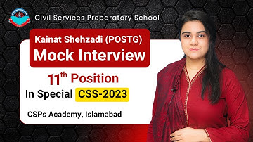 Kainat Shehzadi (POSTG) 11th Position in Special CSS-2023 | Mock Interview by CSPs Academy Islamabad