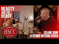'Beauty & The Beast' (Celine Dion & Peabo Bryson) Cover by The HSCC