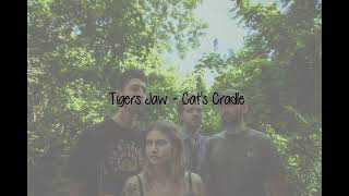 Tigers Jaw - Cat's Cradle Lyrics by Adham Nassar 1,529 views 3 years ago 2 minutes, 37 seconds