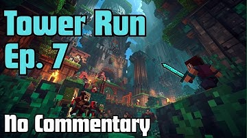 Tower Run Ep. 7 | 11/28/2025 | No Commentary