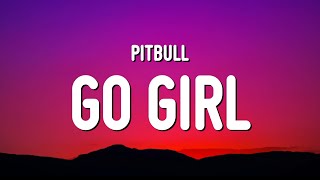 Pitbull - Go Girl (Sped Up / TikTok Remix) Lyrics 'i party like a rockstar look like a movie star'